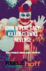 John Wayne Gacy: Killer Clown's Revenge