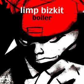 Limp Bizkit: Boiler