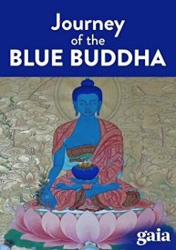 Lost Secrets of Ancient Medicine: The Journey of the Blue Buddha