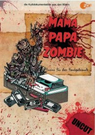 Mama, Papa, Zombie - Horror für den Hausgebrauch