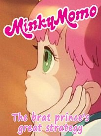 Minky Momo: The Brat Prince's Great Strategy