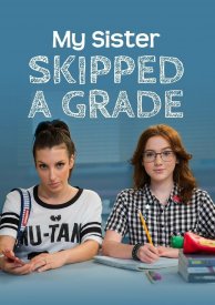 My Sister Skipped A Grade