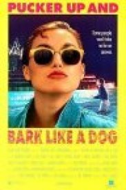 Pucker Up and Bark Like a Dog