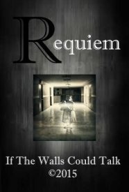 Requiem: If the Walls Could Talk
