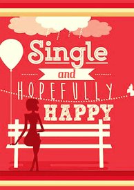 Single and Hopefully Happy