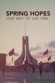 Spring Hopes: Our Way To Live Free