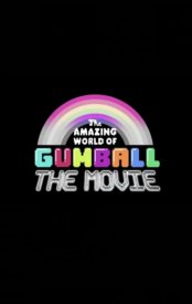 The Amazing World of Gumball: The Movie