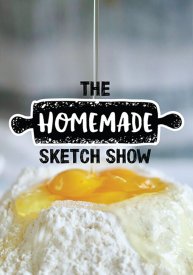 The Homemade Sketch Show