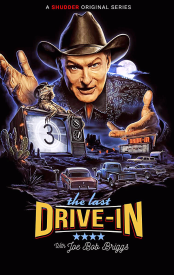 The Last Drive-In with Joe Bob Briggs