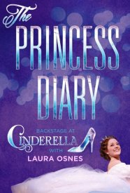 The Princess Diary: Backstage at «Cinderella» with Laura Osnes