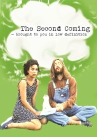 The Second Coming: Brought to You in Low Definition