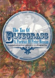 The Tao of Bluegrass: A Portrait of Peter Rowan