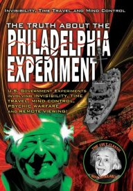The Truth About The Philadelphia Experiment: Invisibility, Time Travel and Mind Control - The Shocking Truth