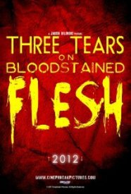 Three Tears on Bloodstained Flesh