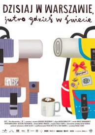 Today in Warsaw, Tomorrow Whatever