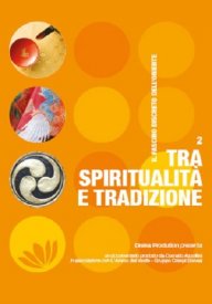 Tra spiritualità e tradizione