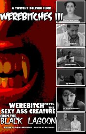 Werebitch Meets the Sexy Ass Creature from the Black Lagoon