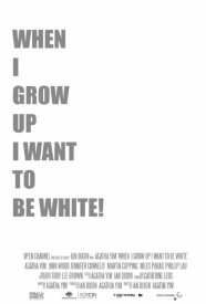 When I Grow Up I Want to Be White