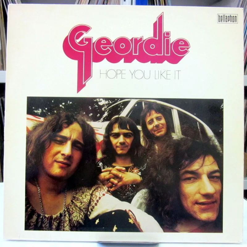 Geordie	Hope You Like It(lam)	1973(1st press)		Germany