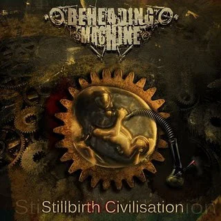 Beheading Machine — Stillbirth Civilisation - изображение 1