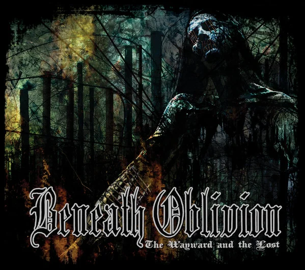 Beneath Oblivion — The Wayward And The Lost - изображение 1