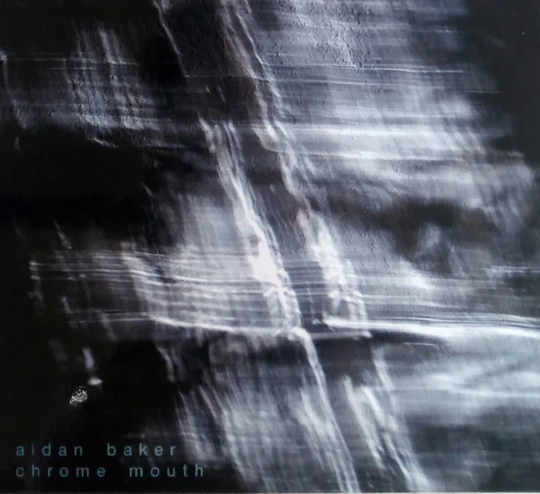 Aidan Baker — Chrome Mouth - изображение 1