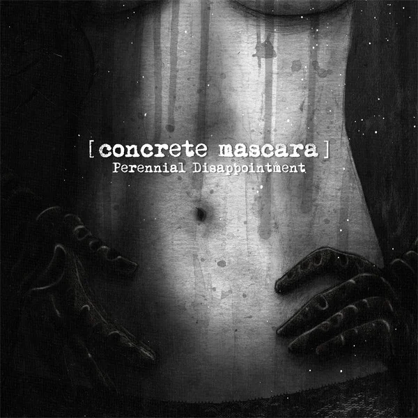 Concrete Mascara — Perennial Disappointment - изображение 1