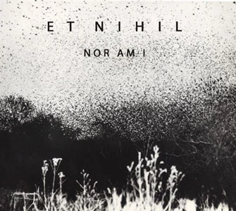 Et Nihil — Nor Am I - изображение 1