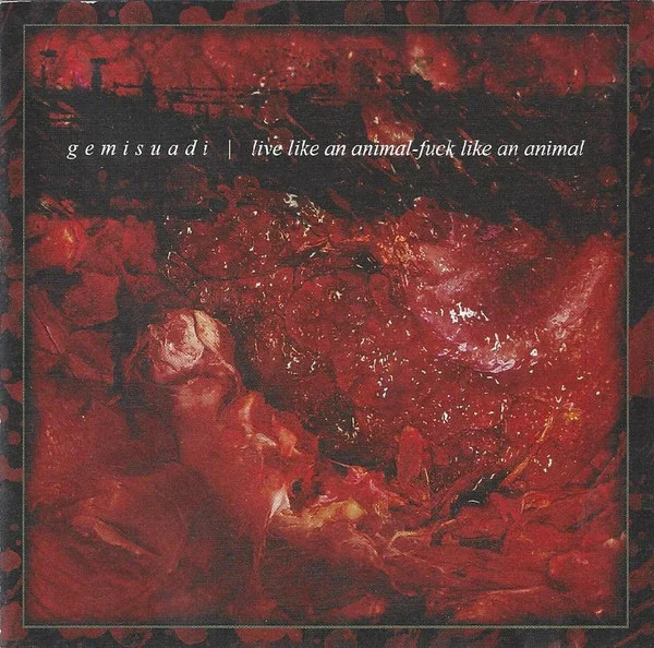Gemisuadi — Live Like An Animal, Fuck Like An… - изображение 1