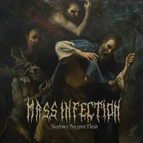 Mass Infection — Shadows Became Flesh - изображение 1