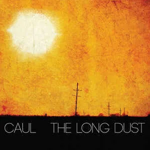 Caul — The Long Dust - изображение 1