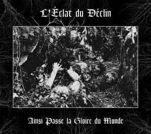L'Eclat Du Déclin — Ainsi Passe La Gloire… - изображение 1