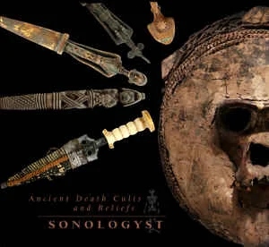 SONOLOGYST — Ancient Death Cults And Beliefs - изображение 1