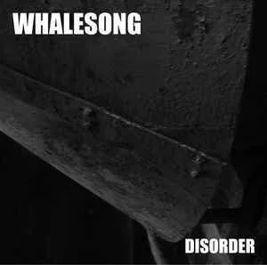 Whalesong — Disorder - изображение 1