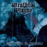 Wrathful Plague — Thee Within The Shadows - изображение 1