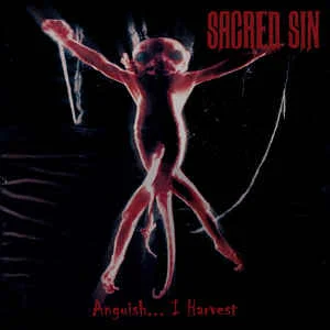 Sacred Sin — Anguish... I Harvest