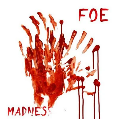 Foe — Madness - изображение 1