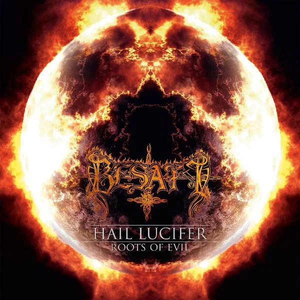 Besatt — Hail Lucifer / Roots Of Evil - изображение 1