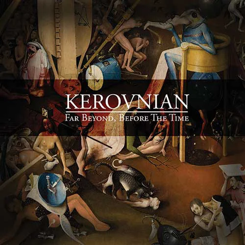 Kerovnian — Far Beyond, Before The Time - изображение 1