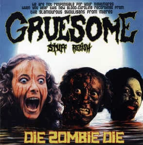 Gruesome Stuff Relish — Die Zombie Die - изображение 1