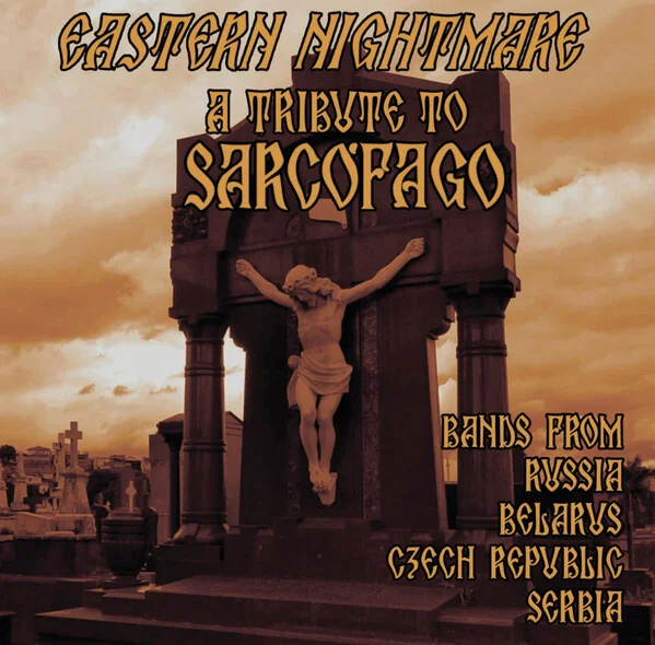 Eastern Nightmare: A Tribute To Sarcofago - изображение 1