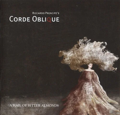 Corde Oblique – A Hail Of Bitter Almonds
