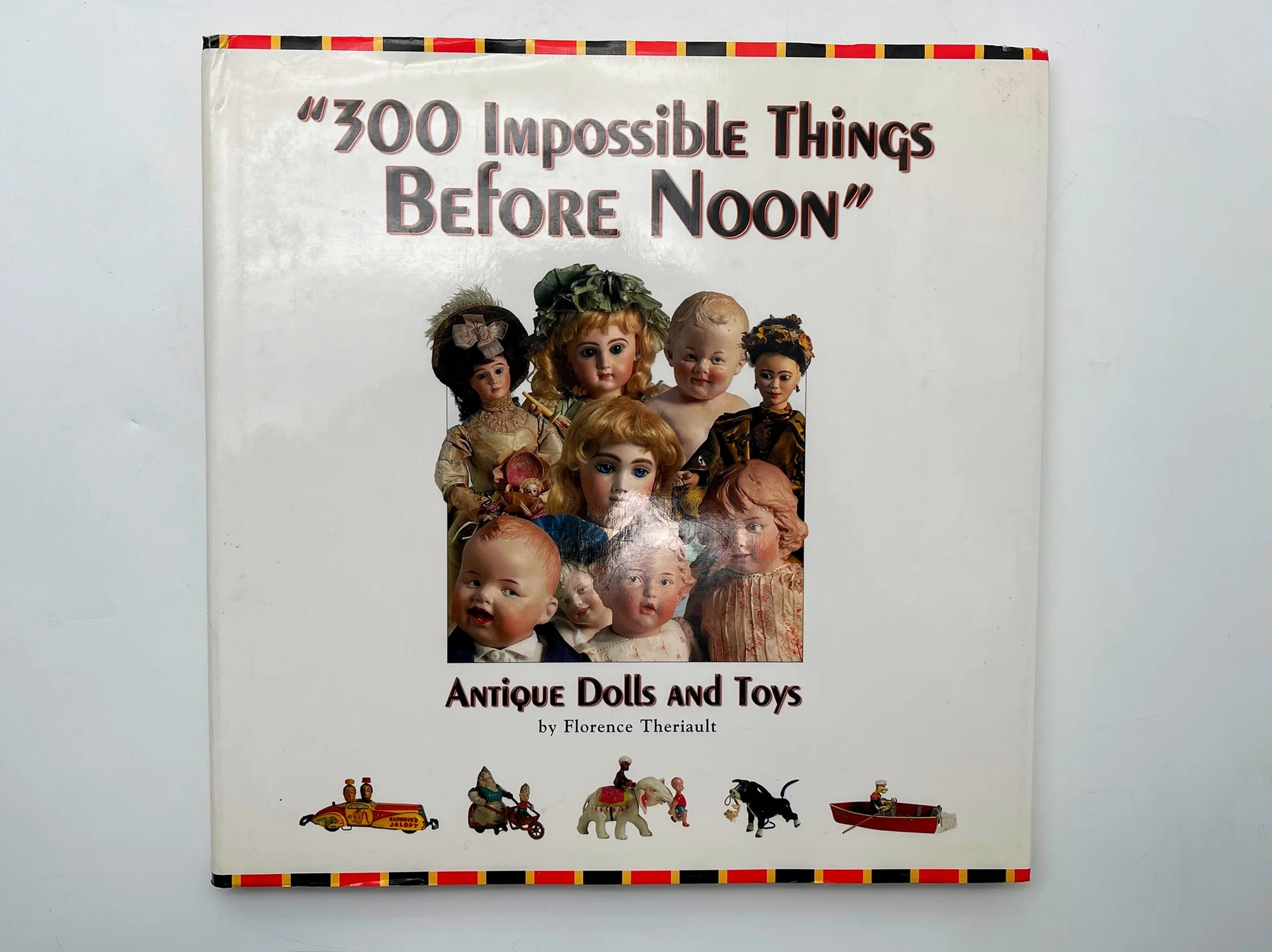 Каталог 300 Impossible Things Before Noon. Antique Dolls and Toys by Florence Theriault - миниатюра 3