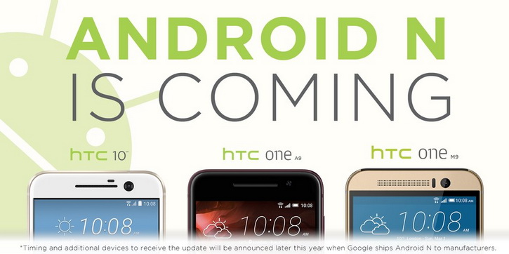 : HTC One M9, One A9  HTC 10  Android N