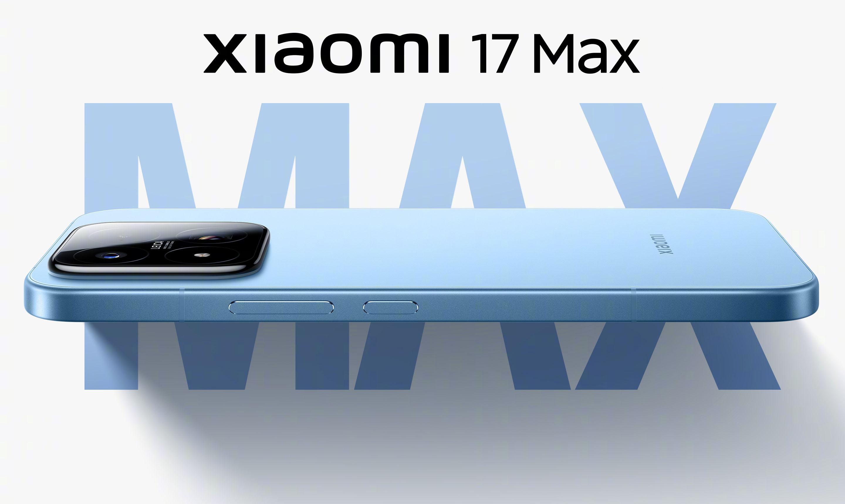 Анонс Xiaomi 17 Max – сбалансированный флагман без излишеств