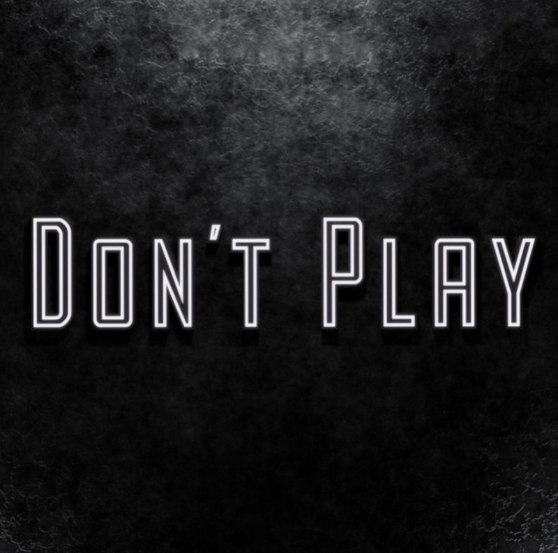 Don't play
