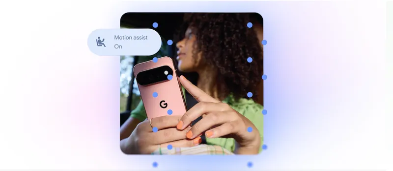 Google добавила в Android помощь при укачивании и навигацию для незрячих