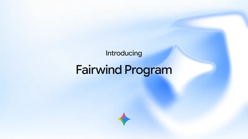 Google запускает Fairwind Program: ИИ сам находит и исправляет киберугрозы