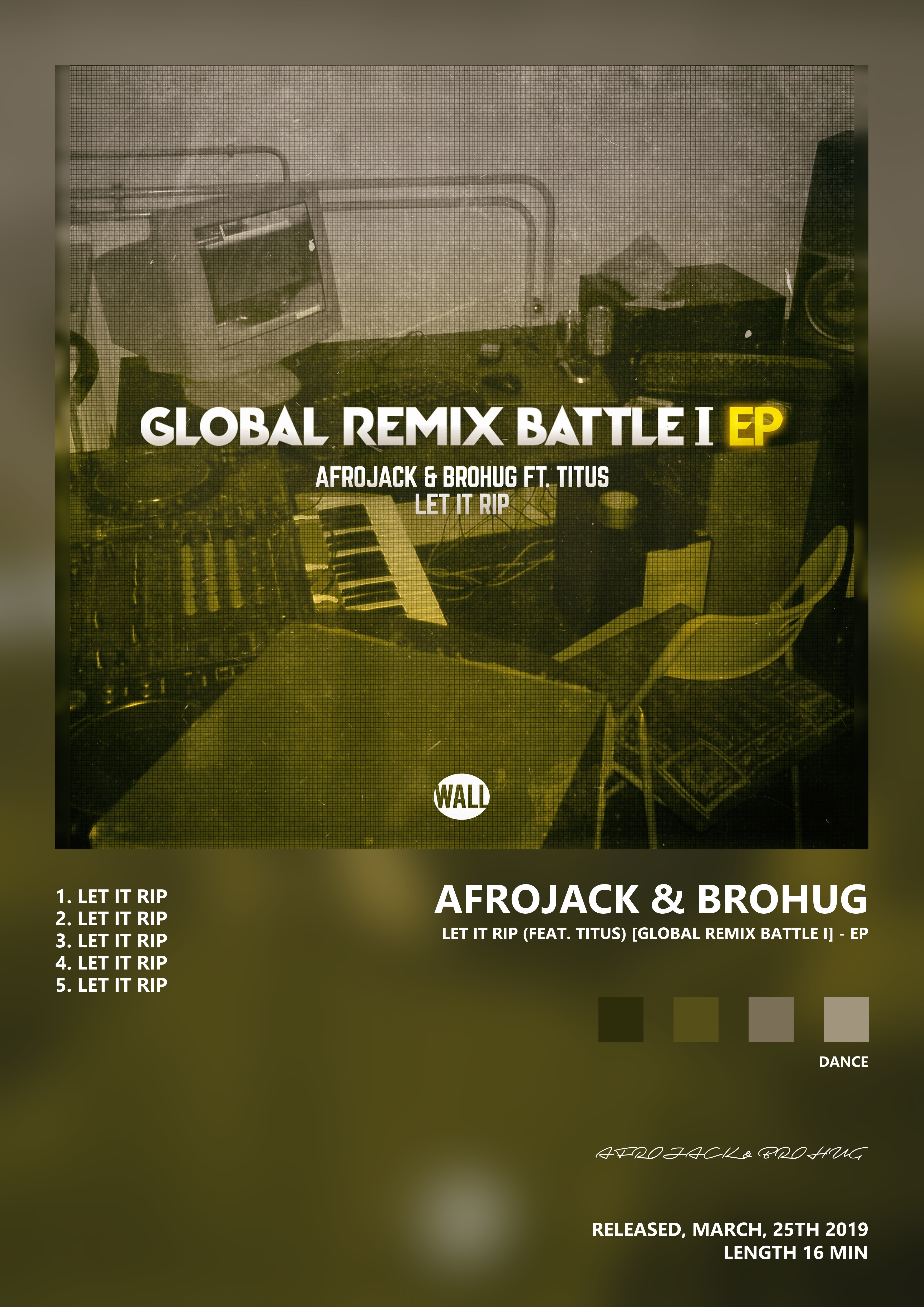 Music poster: AFROJACK BROHUG - Let It Rip feat TITUS Global Remix Battle I - EP