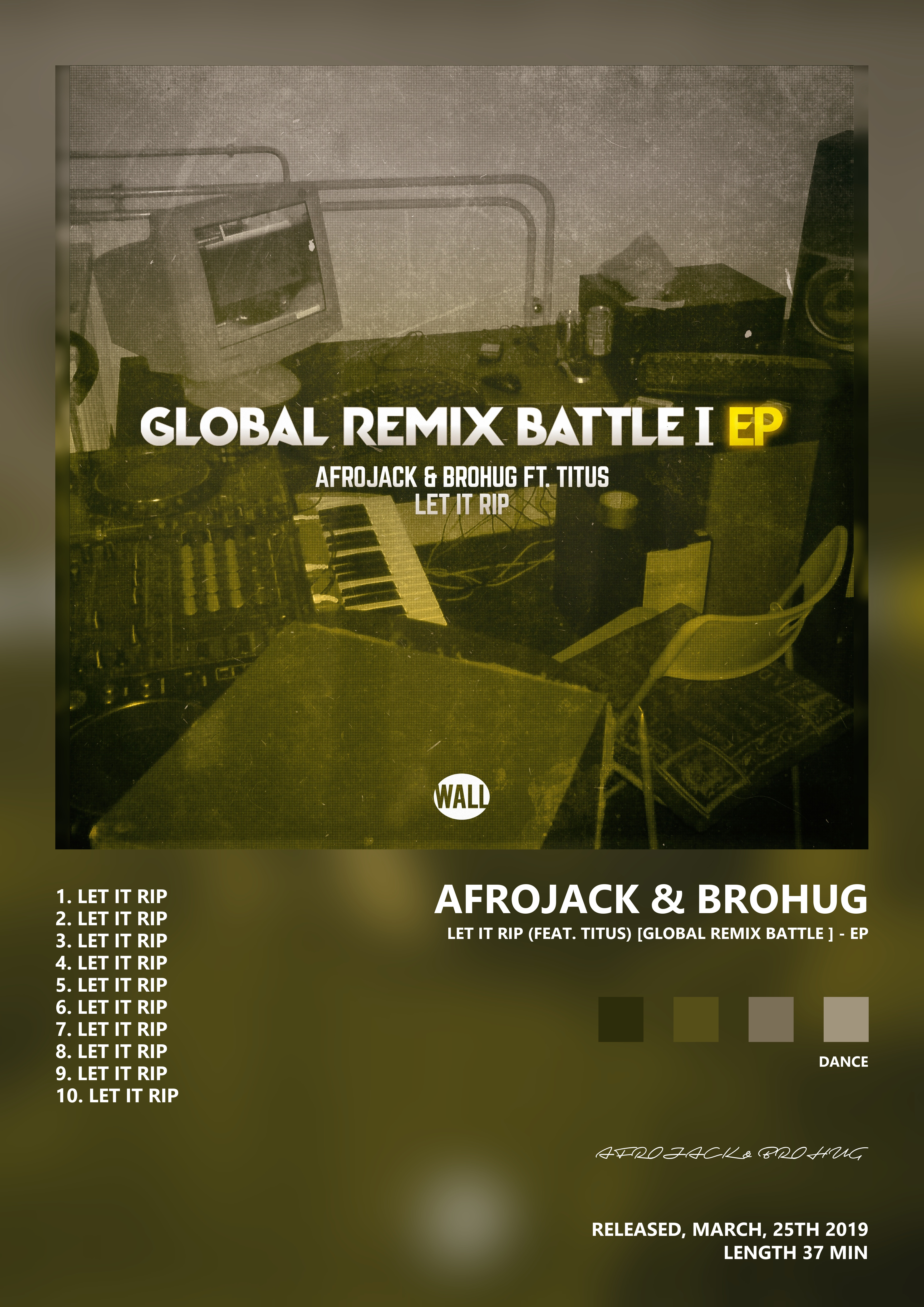 Music poster: AFROJACK BROHUG - Let It Rip feat Titus Global Remix Battle - EP